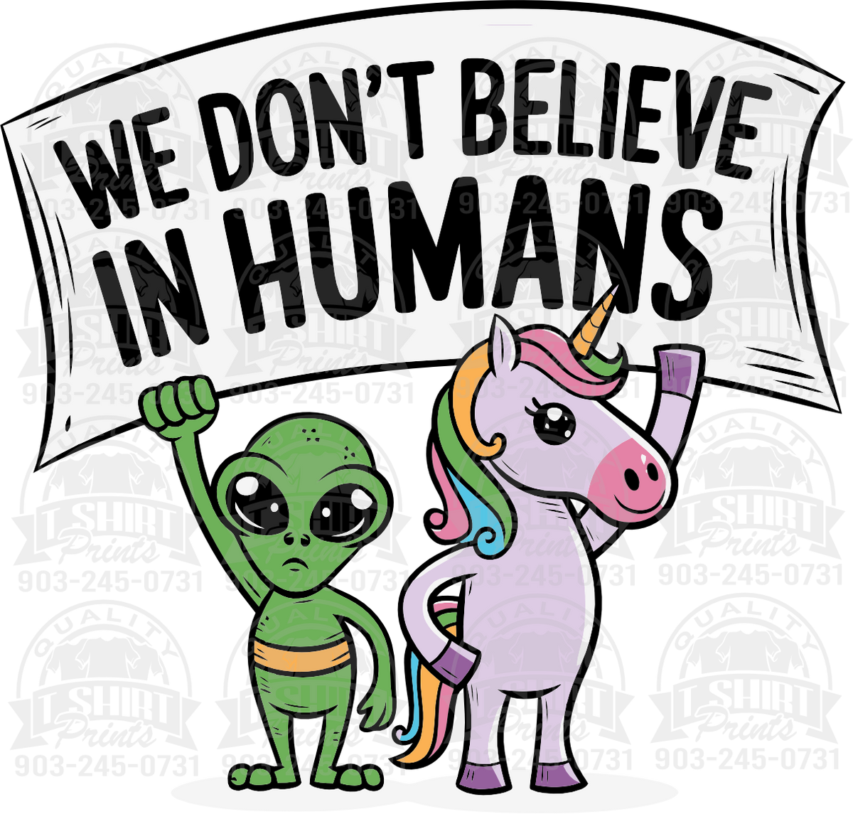 We Don't Believe in humans – Quality Prints And More